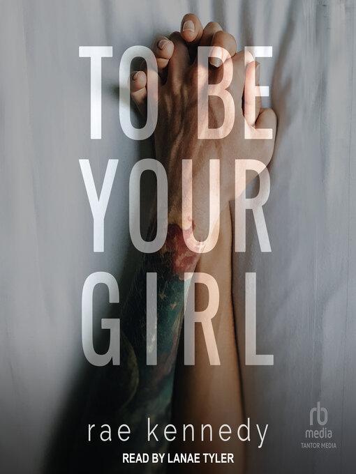Title details for To Be Your Girl by Rae Kennedy - Available